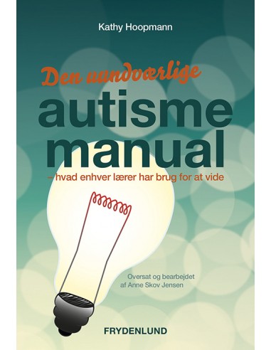 uundværlige autismemanual - ISBN 9788771187311 skrevet Kathy Hoopman