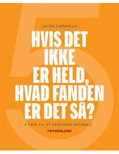 Hvis det ikke er held, hvad...