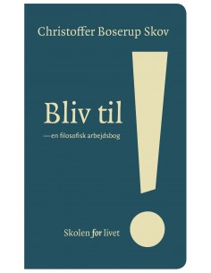 Bliv til!