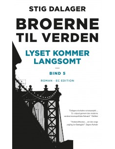 Lyset kommer langsomt