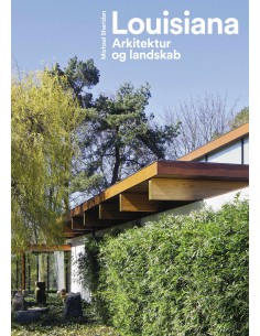 Louisiana - Arkitektur og...