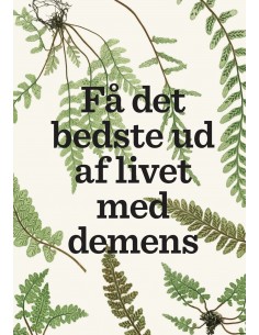 Få det bedste ud af livet...