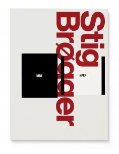 Stig Brøgger NOW HERE