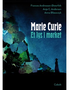 Marie Curie - Et lys i mørket