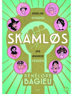 Skamløs - rebelske kvinder...