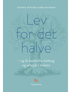 Lev for det halve - og få...