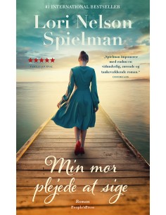 Min mor plejede at sige