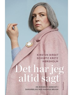 Det har jeg altid sagt
