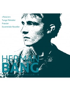 Herman Bang: Noveller 6-10