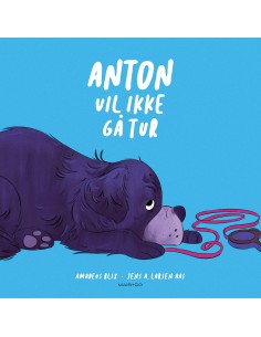 Anton vil ikke gå tur
