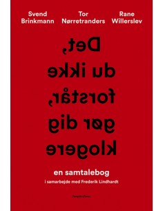 Det, du ikke forstår, gør...