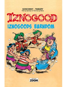 Iznogood 3: Iznogoods barndom