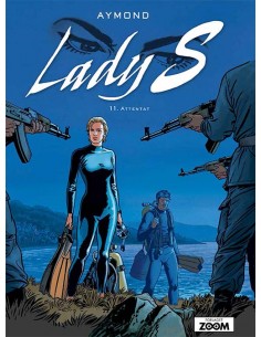 Lady S 11: Attentat