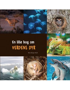 En lille bog om VERDENS DYR