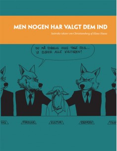 Men nogen har valgt dem ind