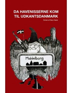 DA HAVENISSERNE KOM TIL...