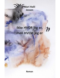 Ikke HVOR jeg er, men HVEM...