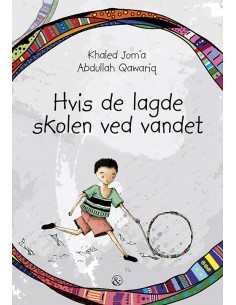 Hvis de lagde skolen ved...