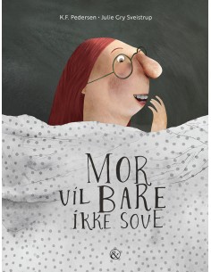 Mor vil bare ikke sove