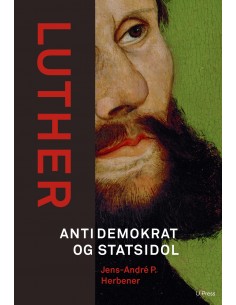Luther. Antidemokrat og...