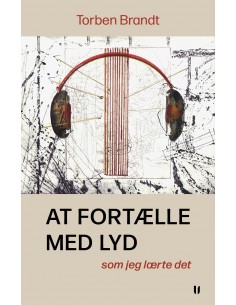 At fortælle med lyd – som...