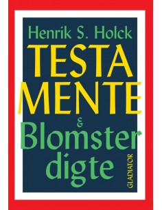 Testamente & blomsterdigte