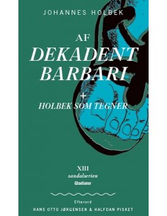 Af Dekadent Babari + Holbek...
