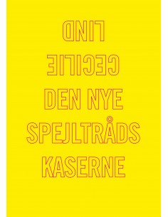 Den nye spejltrådskaserne