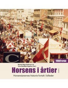 Horsens i årtier – 1980’erne