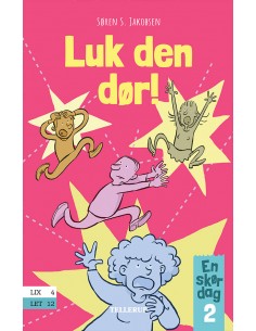 En skør dag 2: Luk den dør!