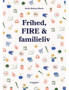 Frihed, FIRE & familieliv