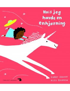 Hvis jeg havde en enhjørning