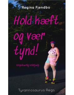 Hold kæft og vær tynd!