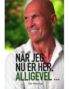 Når jeg nu er her,...