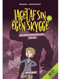 Jaget af sin egen skygge