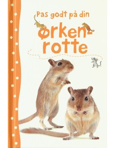 Pas godt på din ørkenrotte