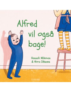 Alfred vil også bage!