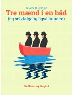 Tre mænd i en båd (og...