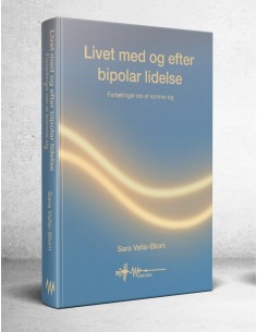 Livet med og efter bipolar...