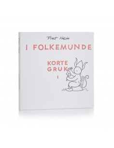 I Folkemunde. Korte gruk I...