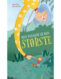 Min farmor er den største