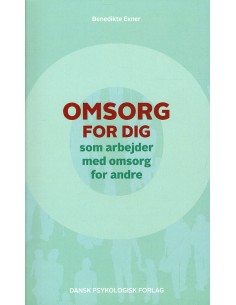 Omsorg for dig, som...