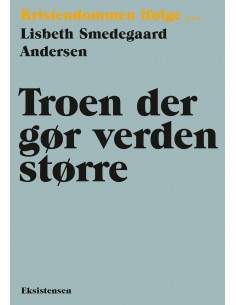 Troen der gør verden større