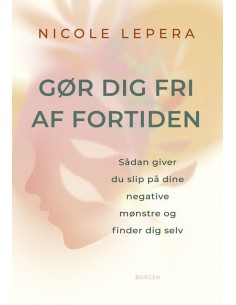 Gør dig fri af fortiden