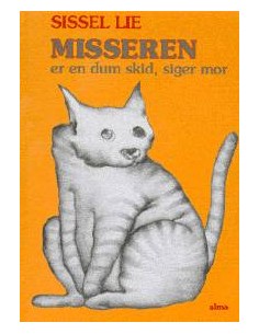 Misseren er en dum skid,...