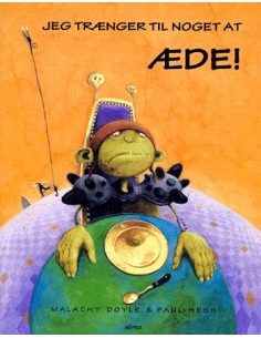 Jeg trænger til noget at ÆDE!