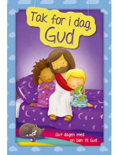 Tak for i dag, Gud