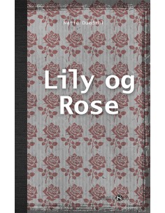 Lily og Rose