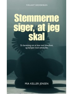 Stemmerne siger, at jeg skal