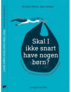 Skal I ikke snart have...